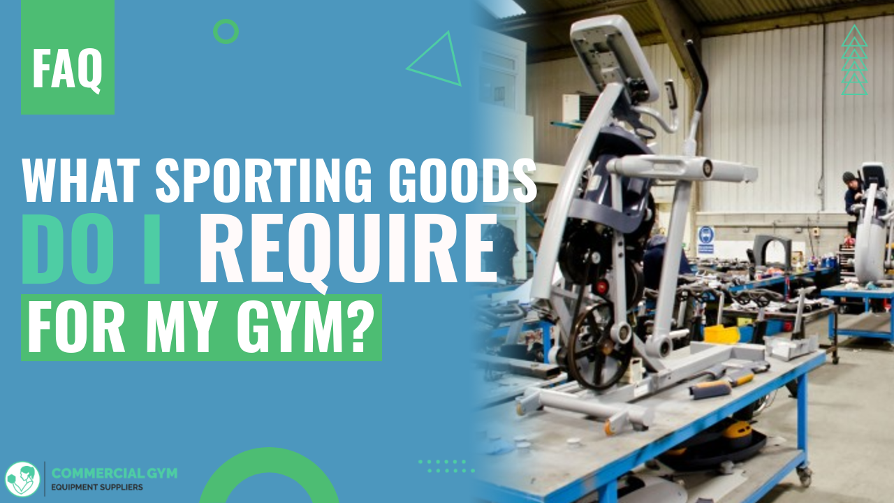 What sporting goods do i require for my gym?